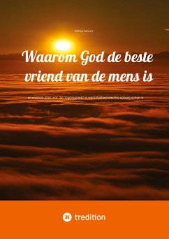 Waarom God de beste vriend van de mens is Waarom God de beste vriend van de mens is