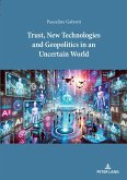 Trust, New Technologies and Geopolitics in an Uncertain World