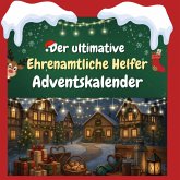 Der ultimative Ehrenamtliche Helfer-Adventskalender