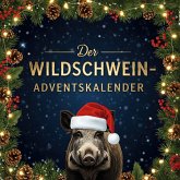 Der Wildschwein-Adventskalender Der Wildschwein-Adventskalender