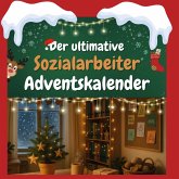 Der ultimative Sozialarbeiter-Adventskalender Der ultimative Sozialarbeiter-Adventskalender