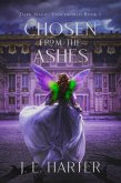 Chosen From the Ashes (Dark Magic: Underworld, #1) (eBook, ePUB) Chosen From the Ashes (Dark Magic: Underworld, #1) (eBook, ePUB)
