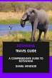 Botswana Travel Guide: A Comprehensive... - Bild 1
