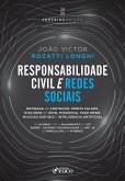 Responsabilidade civil e redes sociais: retirada de conteúdo, perfis falsos, discurso de ódio e fake news - 3ª Ed - 2025 (eBook, ePUB)