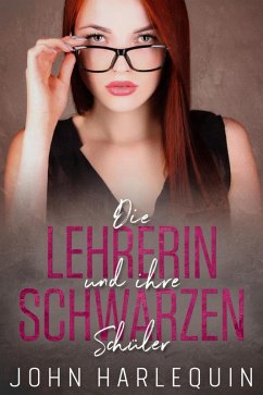 Die Lehrerin und ihre schwarzen Schüler (eBook, ePUB) - Harlequin, John