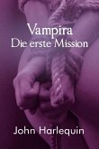 Vampira und die erste Pfählung (eBook, ePUB) Vampira und die erste Pfählung (eBook, ePUB)