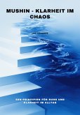 Mushin - Klarheit im Chaos (eBook, ePUB)