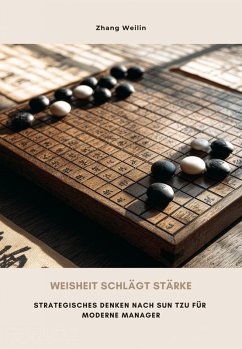 Weisheit schlägt Stärke (eBook, ePUB) - Zhang, Weilin