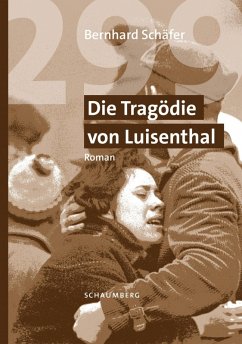 299 Die Tragödie von Luisenthal (eBook, ePUB) - Schäfer, Bernhard