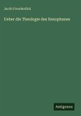 Ueber die Theologie des Xenophanes