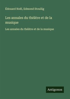 Cover Les annales du théâtre et de la musique