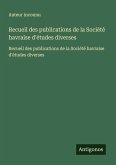 Recueil des publications de la Société havraise d'études diverses Recueil des publications de la Société havraise d'études diverses