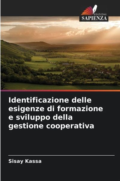 Identificazione delle esigenze di formazione e sviluppo della gestione cooperativa Identificazione delle esigenze di formazione e sviluppo della gestione cooperativa