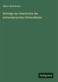 Beiträge zur Geschichte der schweizerischen Gutterallaute Beiträge zur Geschichte der schweizerischen Gutterallaute