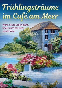 Frühlingsträume im Café am Meer - Morgenfeld, Clara