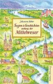 Sagen und Geschichten entlang der Mittelweser Sagen und Geschichten entlang der Mittelweser