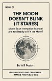 The Moon Doesn't Blink (It Stares) The Moon Doesn't Blink (It Stares)