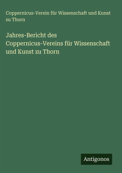 Cover Jahres-Bericht des Coppernicus-Vereins für Wissenschaft und Kunst zu Thorn