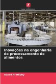 Inovações na engenharia de processamento de alimentos Inovações na engenharia de processamento de alimentos