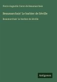 Beaumarchais' Le barbier de Séville Beaumarchais' Le barbier de Séville