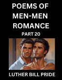 Men-Men Romance Poetry (Part 20)- Poems of MM Dating Relationship, Understanding Feelings of LGBTQ+ Love, Longing, Intimacy, Desire, and Sex Through Verse, Whispers of the Heart Men-Men Romance Poetry (Part 20)- Poems of MM Dating Relationship, Understanding Feelings of LGBTQ+ Love, Longing, Intimacy, Desire, and Sex Through Verse, Whispers of the Heart