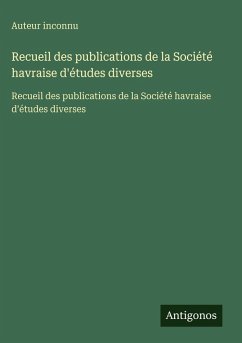 Cover Recueil des publications de la Société havraise d'études diverses