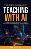 Teaching with AI Teaching with AI