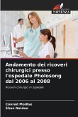 Andamento dei ricoveri chirurgici presso l'ospedale Pholosong dal 2006 al 2008