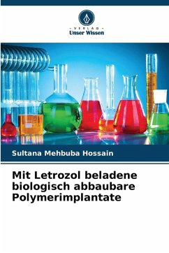 Cover Mit Letrozol beladene biologisch abbaubare Polymerimplantate