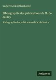 Bibliographie des publications de M. de Saulcy Bibliographie des publications de M. de Saulcy