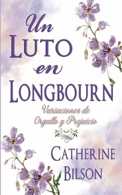 Un Luto en Longbourn - Bilson, Catherine