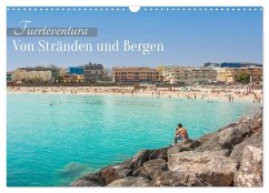 Fuerteventura - Von Stränden und Bergen (Wandkalender 2026 DIN A3 quer), CALVENDO Monatskalender Fuerteventura - Von Stränden und Bergen (Wandkalender 2026 DIN A3 quer), CALVENDO Monatskalender