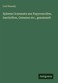 Ephesia Grammata aus Papyrusrollen, Inschriften, Gemmen etc., gesammelt