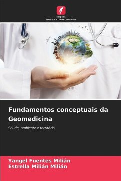 Fundamentos conceptuais da Geomedicina - Fuentes Milián, Yangel;Milián Milián, Estrella Fundamentos conceptuais da Geomedicina - Fuentes Milián, Yangel;Milián Milián, Estrella