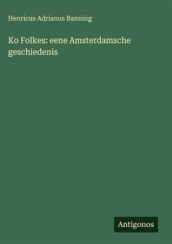 Cover Ko Folkes: eene Amsterdamsche geschiedenis