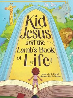 Kid Jesus and the Lamb's Book of Life - Koghil, T.