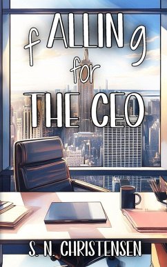fALLINg for the CEO - Christensen, S. N. fALLINg for the CEO - Christensen, S. N.