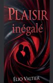 Plaisir inégalé