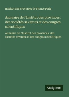 Cover Annuaire de l'Institut des provinces, des sociétés savantes et des congrès scientifiques