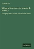 Bibliographie des societes savantes de la France Bibliographie des societes savantes de la France