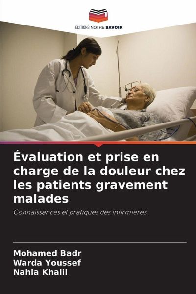 Évaluation et prise en charge de la douleur chez les patients gravement malades Évaluation et prise en charge de la douleur chez les patients gravement malades