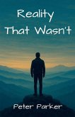 Reality That Wasn't