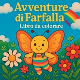 Avventure di Farfalla - Libro da colorare Avventure di Farfalla - Libro da colorare