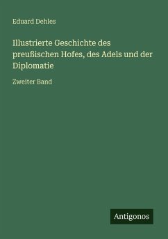 Cover Illustrierte Geschichte des preußischen Hofes, des Adels und der Diplomatie