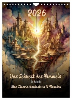 Das Schwert des Himmels - Der Kalender (Wandkalender 2026 DIN A4 hoch), CALVENDO Monatskalender