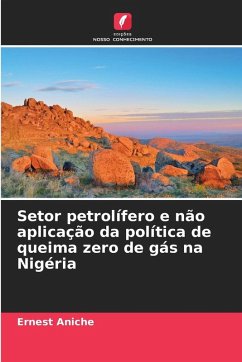 Setor petrolífero e não aplicação da política de queima zero de gás na Nigéria Cover Setor petrolífero e não aplicação da política de queima zero de gás na Nigéria