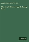 Über die griechischen Papyri Erzherzog Rainer
