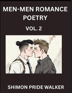 Men-Men Romance Poetry with Christian Bible (Part 2)- Self-help Queer Gay Love Poems of Romance, Supporting non-binary LGBTQ+ People, Verse Between MM Rainbow Heartbeats - Walker, Shimon Pride