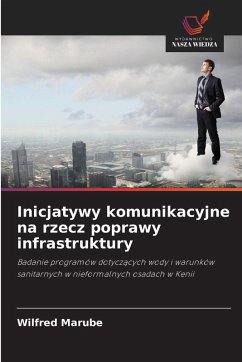 Inicjatywy komunikacyjne na rzecz poprawy infrastruktury - Marube, Wilfred