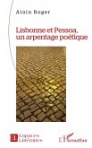 Lisbonne et Pessoa, un arpentage poétique